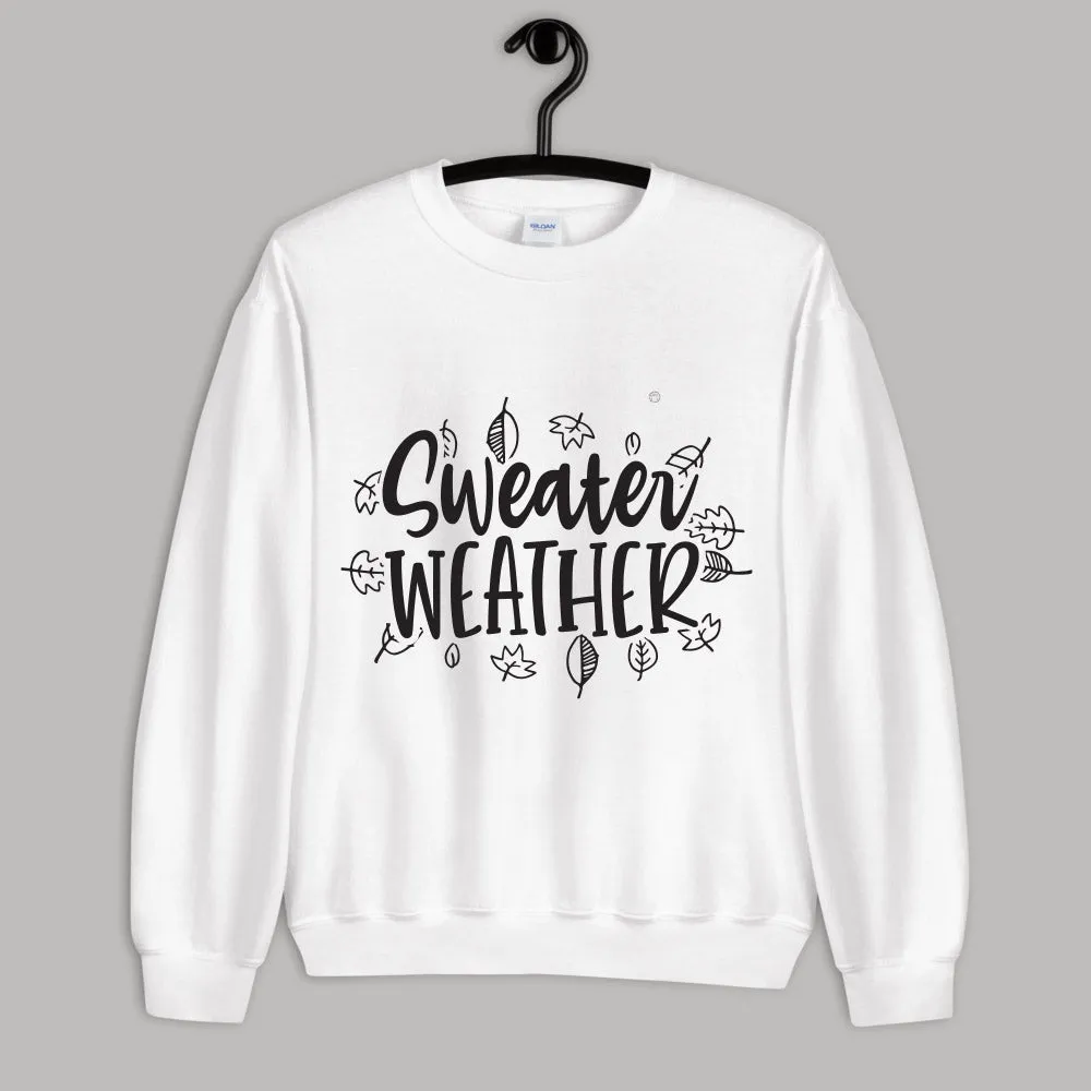 Sweater Weather Unisex Sweatshirt